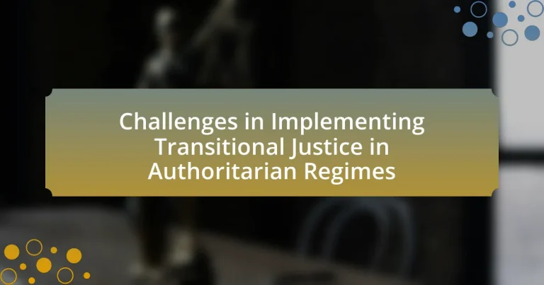 Challenges in Implementing Transitional Justice in Authoritarian Regimes