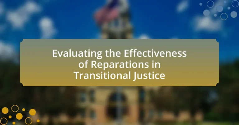 Evaluating the Effectiveness of Reparations in Transitional Justice