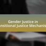 Gender Justice in Transitional Justice Mechanisms