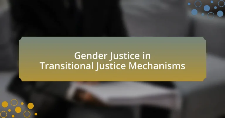 Gender Justice in Transitional Justice Mechanisms