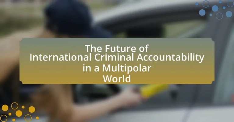 The Future of International Criminal Accountability in a Multipolar World