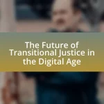 The Future of Transitional Justice in the Digital Age