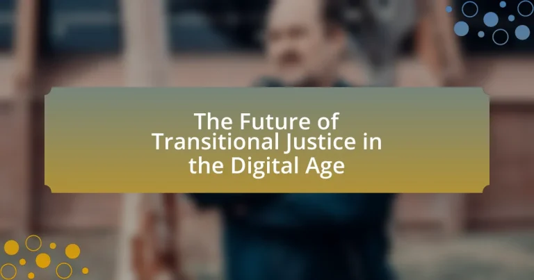 The Future of Transitional Justice in the Digital Age