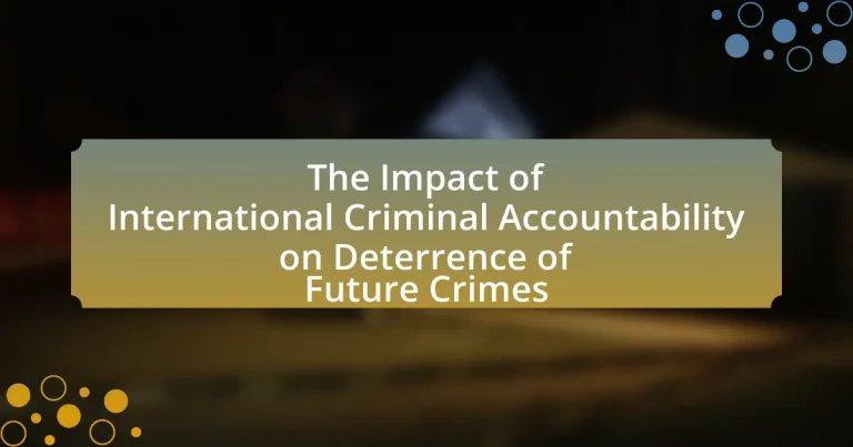 The Impact of International Criminal Accountability on Deterrence of Future Crimes