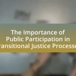 The Importance of Public Participation in Transitional Justice Processes