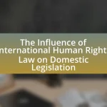The Influence of International Human Rights Law on Domestic Legislation