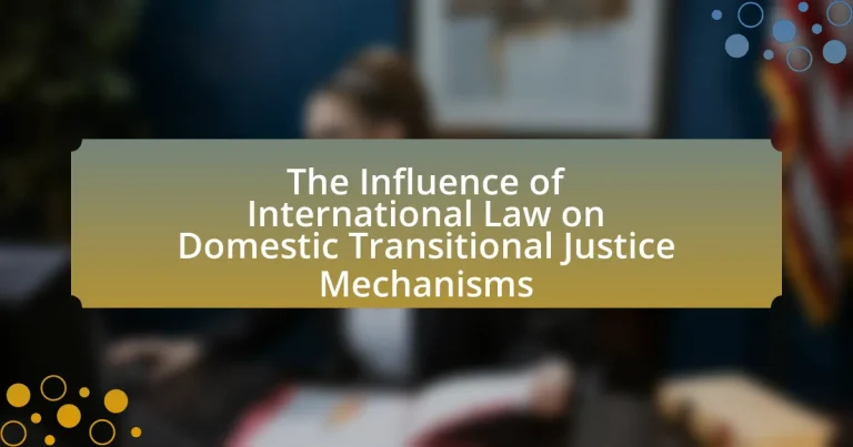 The Influence of International Law on Domestic Transitional Justice Mechanisms