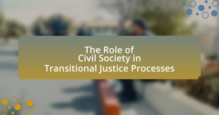 The Role of Civil Society in Transitional Justice Processes