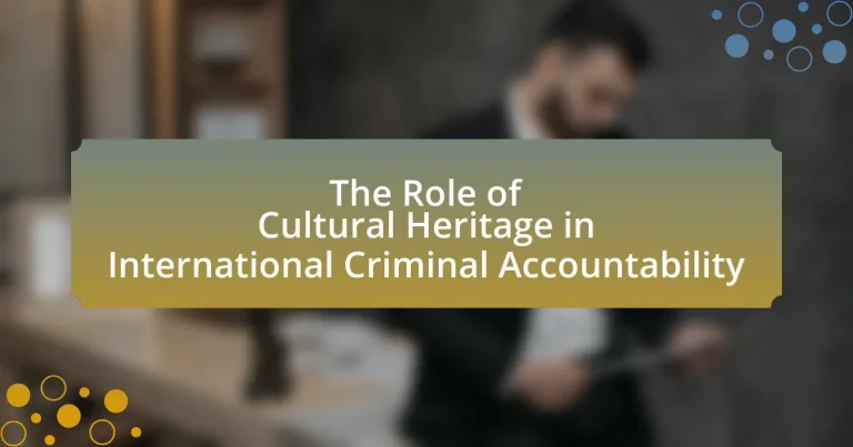 The Role of Cultural Heritage in International Criminal Accountability