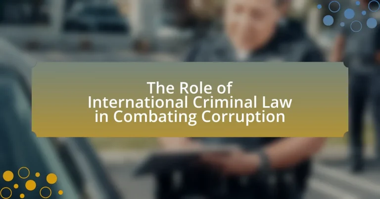 The Role of International Criminal Law in Combating Corruption