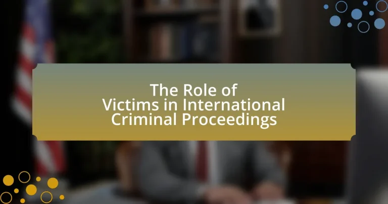 The Role of Victims in International Criminal Proceedings