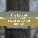 The Role of the International Criminal Court in Global Justice