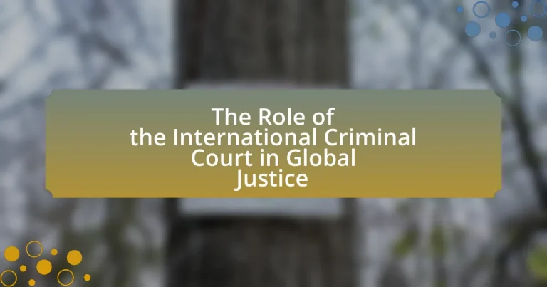 The Role of the International Criminal Court in Global Justice