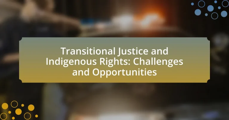 Transitional Justice and Indigenous Rights: Challenges and Opportunities