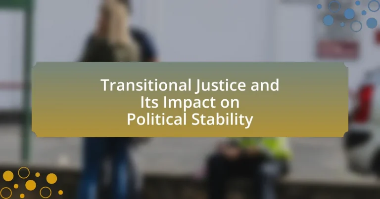 Transitional Justice and Its Impact on Political Stability