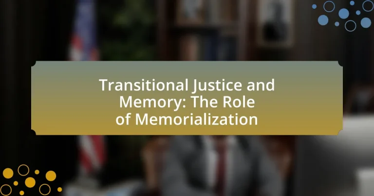 Transitional Justice and Memory: The Role of Memorialization