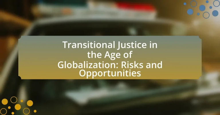 Transitional Justice in the Age of Globalization: Risks and Opportunities