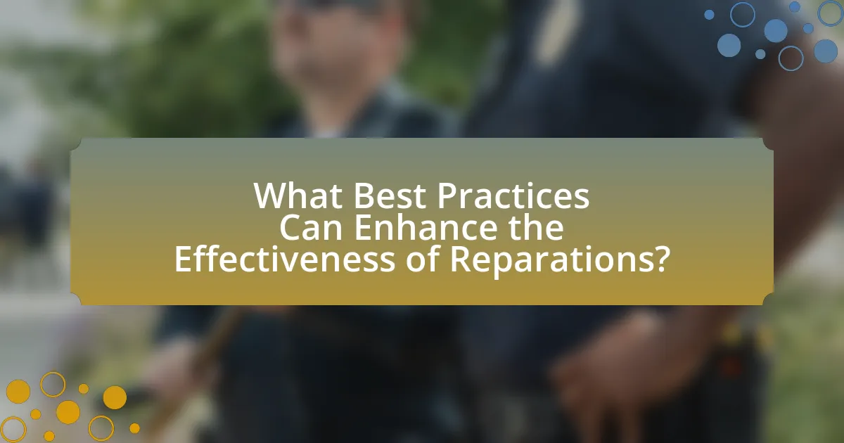 What Best Practices Can Enhance the Effectiveness of Reparations?