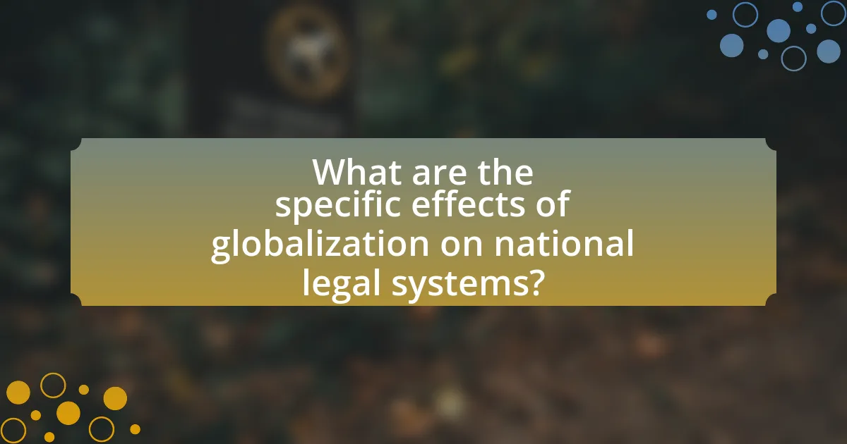 What are the specific effects of globalization on national legal systems?
