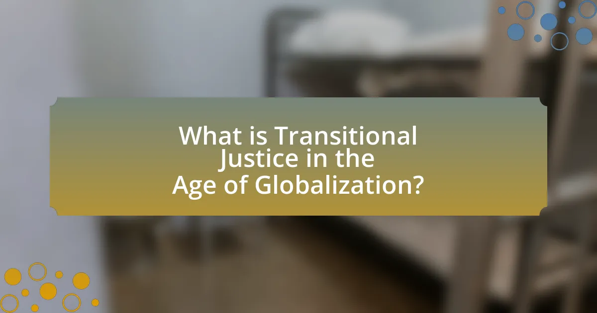 What is Transitional Justice in the Age of Globalization?